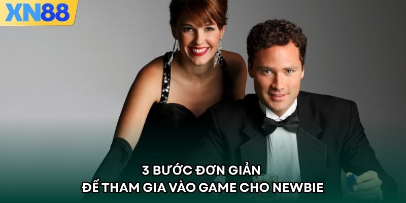 3 bước đơn giản để tham gia vào game cho newbie