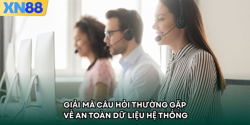 Giải mã câu hỏi thường gặp về an toàn dữ liệu hệ thống