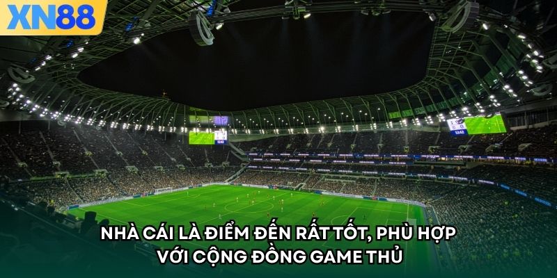 Nhà cái là điểm đến rất tốt, phù hợp với cộng đồng game thủ