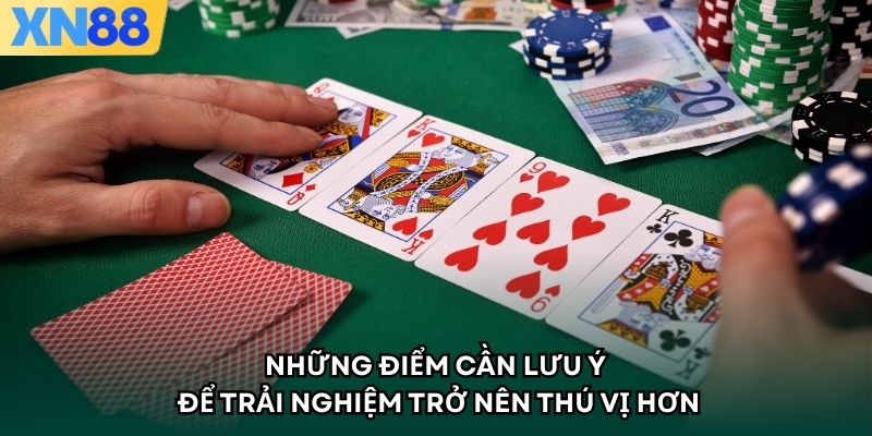  Những điểm cần lưu ý để trải nghiệm trở nên thú vị hơn